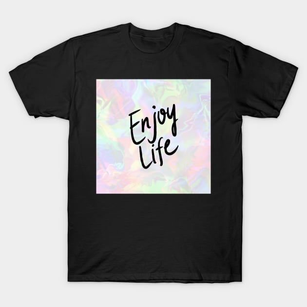 Enjoy life T-Shirt by ZUCCACIYECIBO